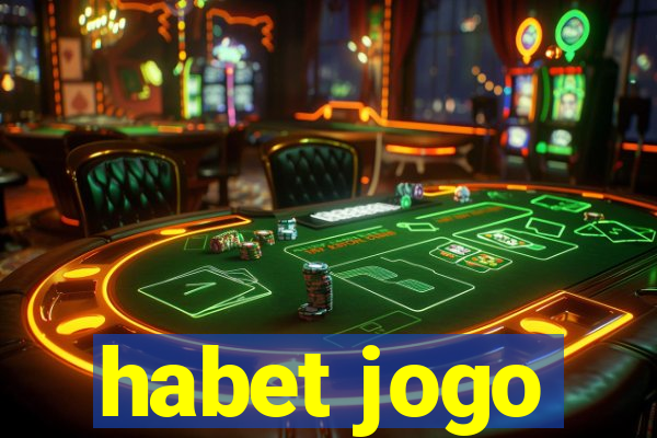 habet jogo